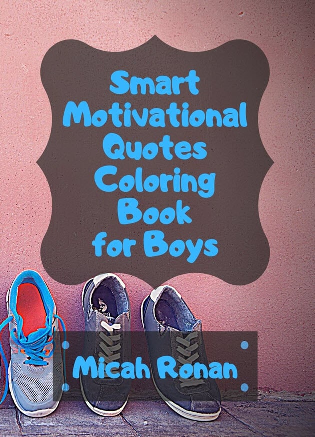 Smart Motivational Quotes Coloring Book for Boys